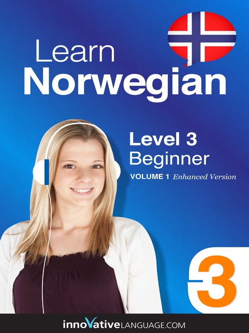 Title details for Learn Norwegian: Level 3: Beginner Norwegian by Innovative Language Learning, LLC - Available